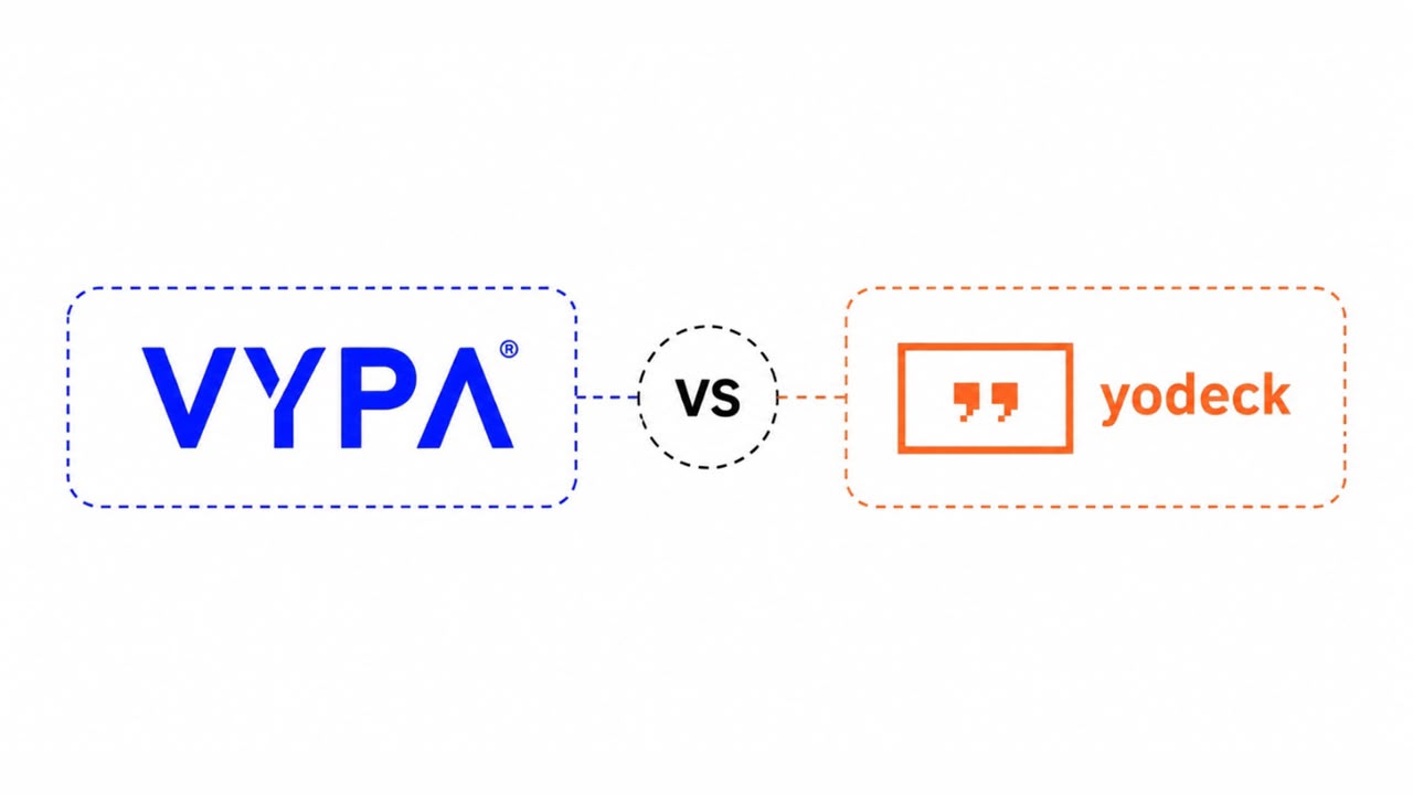 VYPA vs Yodeck: Which Digital Signage Platform Is Right for Your Business?