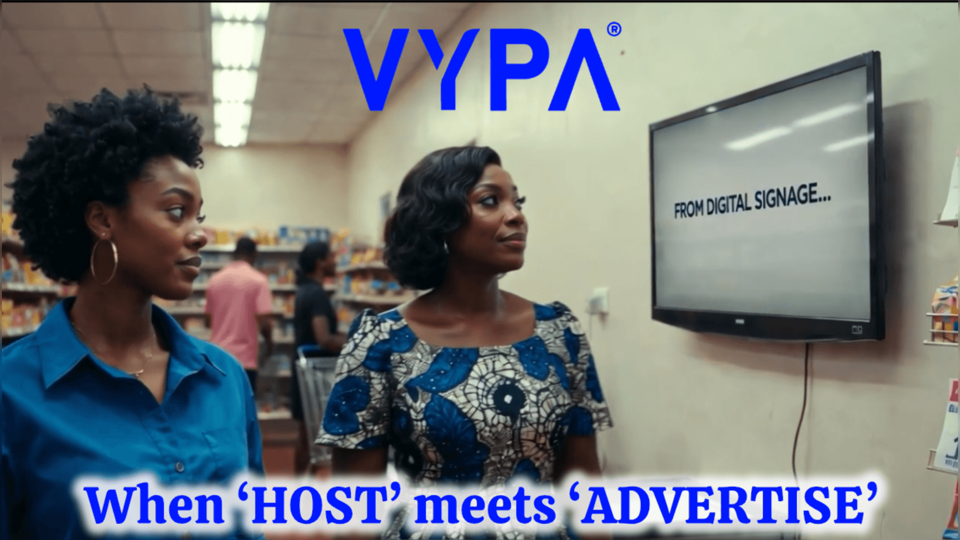 VYPA Host + Advertise: Connecting Screens With Businesses That Want to Be Seen